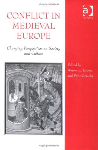 Conflict in Medieval Europe: Changing Perspectives on Society and Culture