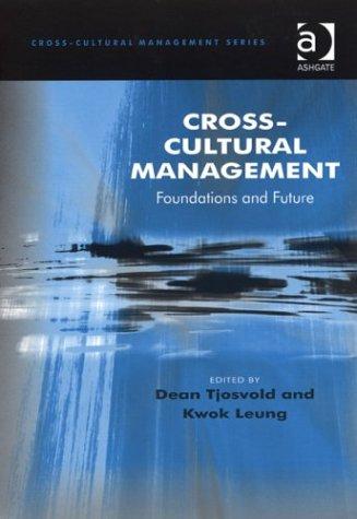 Cross-Cultural Management: Foundations and Future