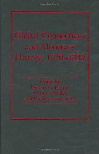 Global Connections and Monetary History, 1470-1800
