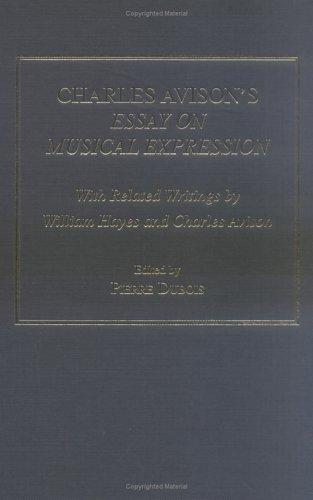 Charles Avison's Essay on Musical Expression: With Related Writings by William Hayes and Others