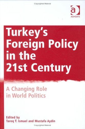 Turkey's Foreign Policy in the 21st Century: A Changing Role in World Politics