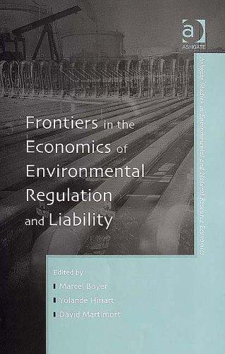 FRONTIERS IN THE ECONOMICS OF ENVIRONMENTAL REGULATION AND LIABILITY; ED. BY MARCEL BOYER