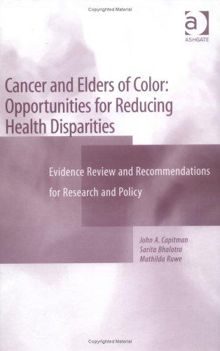 Cancer and Elders of Color: Opportunities for Reducing Health Disparities: Evidence Review and Recommendations