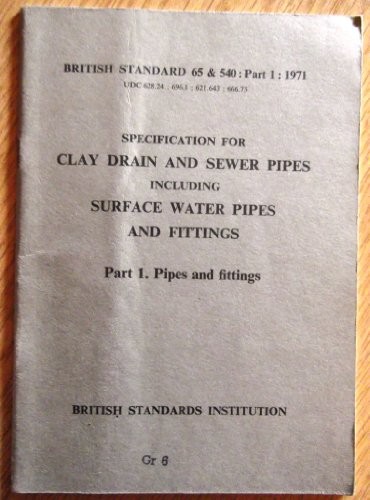 Specification for Clay Drain and Sewer Pipes Including Surface Water Pipes and Fittings