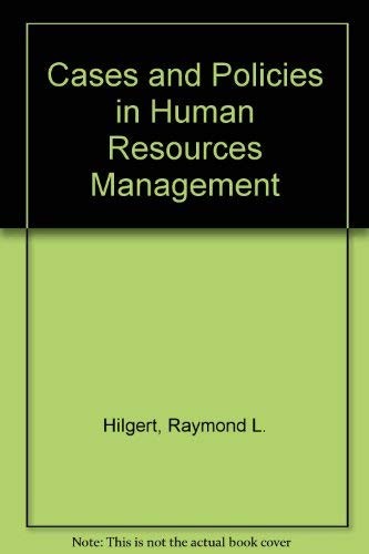Cases and Policies in Human Resources Management