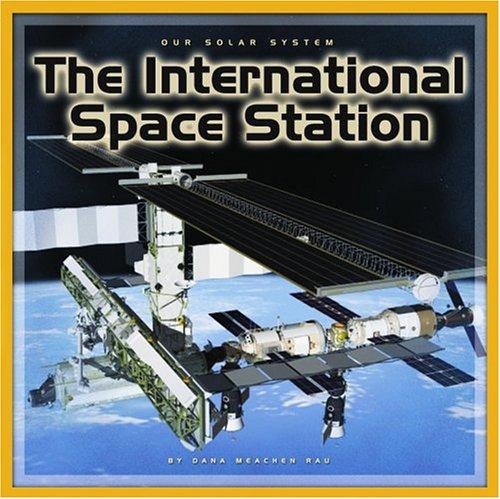 The International Space Station (Our Solar System)
