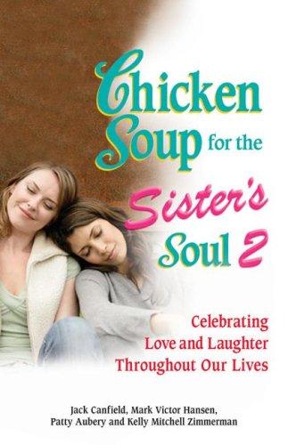 Chicken Soup for the Sister's Soul 2