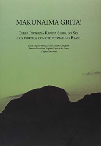 Makunaima grita!