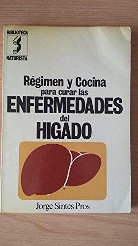 Régimen y cocina para curar las enfermedades del hígado