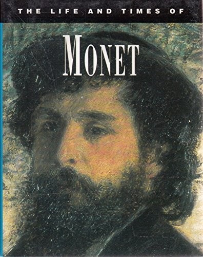 The Life and Times of Claude Monet
