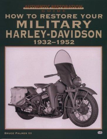 How to Restore Your Military Harley-Davidson, 1932-1952