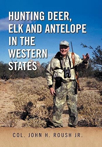 Hunting Deer, Elk, and Antelope in the Western States