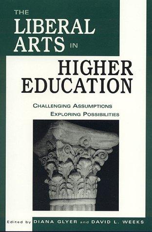 The Liberal Arts in Higher Education