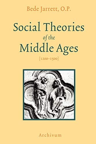 Social Theories of the Middle Ages, 1200-1500