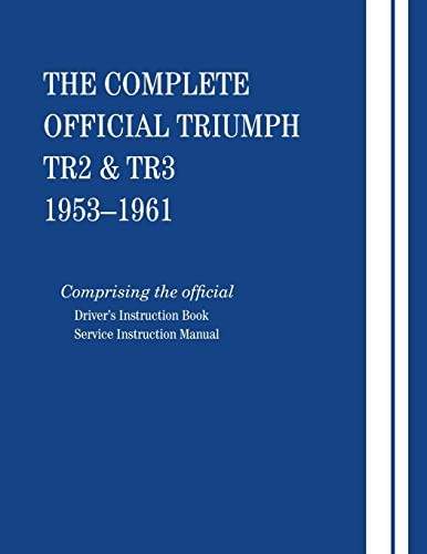 The Complete Official Triumph TR2 & TR3, Model Years 1953-1961