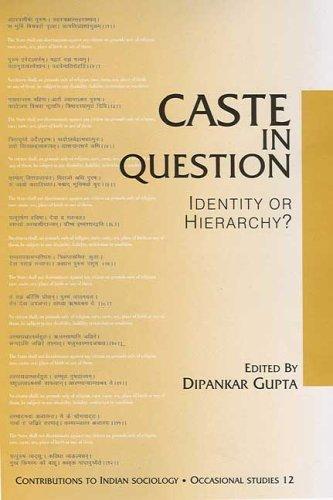 Caste in Question: Identity or Hierarchy