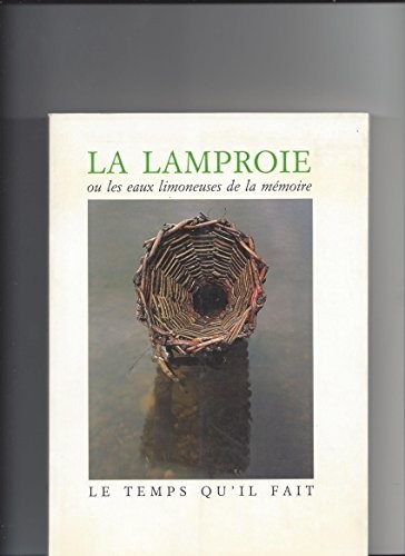 La lamproie, ou, Les eaux limoneuses de la mémoire