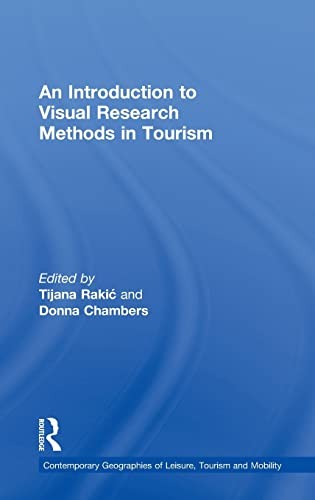 An Introduction to Visual Research Methods in Tourism