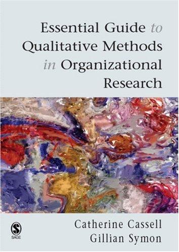 Essential guide to qualitative methods in organizational research