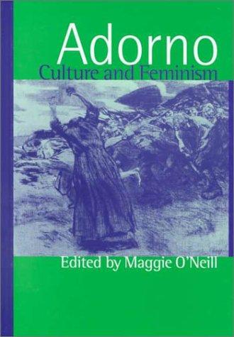 Adorno, Culture and Feminism