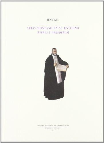 Arias Montano en su entorno