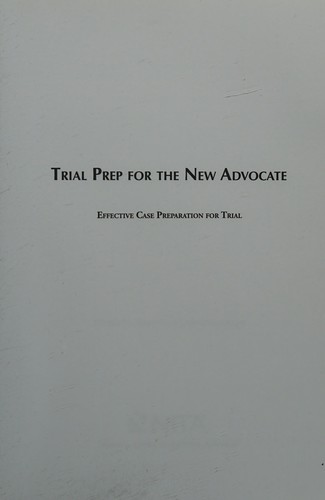 Trial Prep for the New Advocate