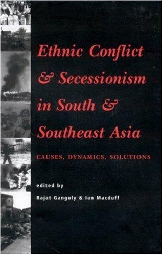 Ethnic conflict and secessionism in South and Southeast Asia