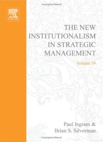 The New Institutionalism in Strategic Management