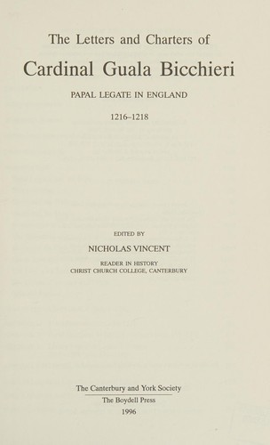 The Letters and Charters of Cardinal Guala Bicchieri, Papal Legate in England, 1216-1218