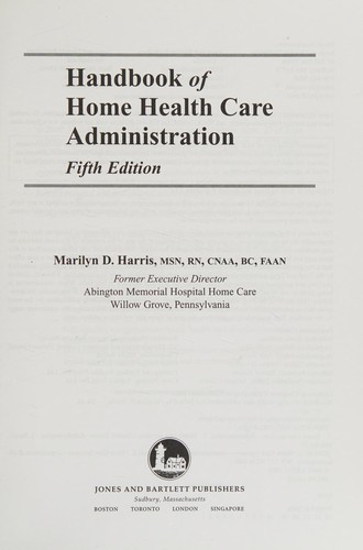 Handbook of home health care administration