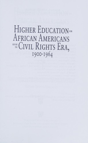 Higher education for African Americans before the Civil Rights era, 1900-1964