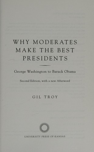 Why Moderates Make the Best Presidents