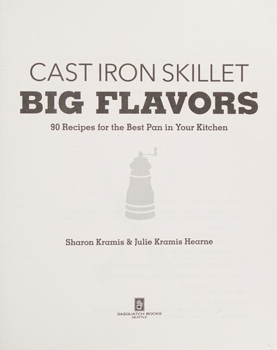 Cast Iron Skillet Big Flavors