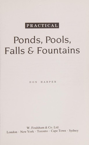 Practical Ponds, Pools, Falls and Fountains