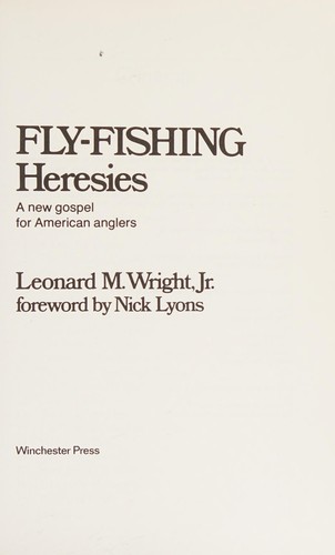 Fly-Fishing Heresies