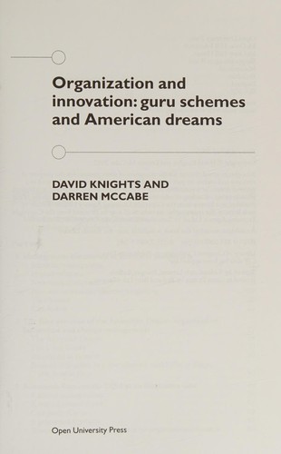 Organization and Innovation: Guru Schemes and American Dreams