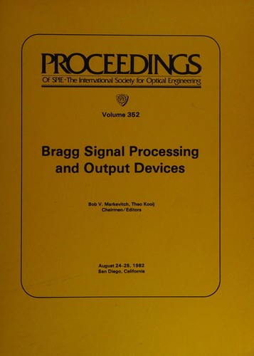 Bragg Signal Processing and Output Devices
