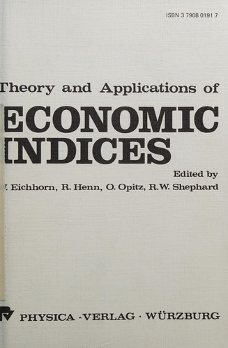 Theory and Applications of Economic Indices