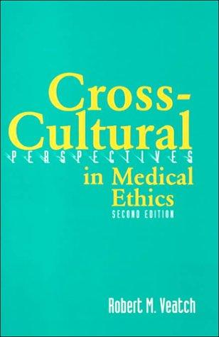 Cross-Cultural Perspectives in Medical Ethics (Cross-Cultural Perpectives in Medical Ethics)