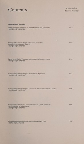 Correspondence and other papers relating to the unification of the provinces and other affairs in Canada, 1867
