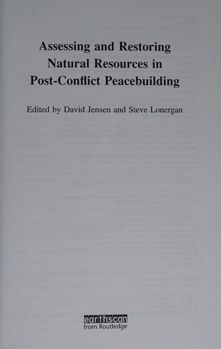 Assessing and Restoring Natural Resources in Post-Conflict Peacebuilding
