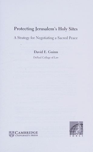 Protecting Jerusalem's Holy Sites: A Strategy for Negotiating a Sacred Peace
