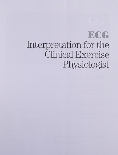 ECG Interpretation for the Clinical Exercise Physiologist