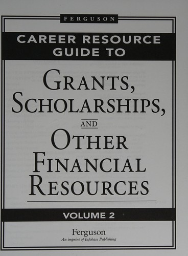Ferguson Career Resource Guide to Grants, Scholarships, and Other Financial Resources