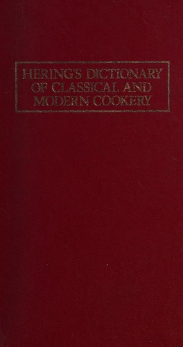 Hering's Dictionary of Classical and Modern Cookery, 6th ed