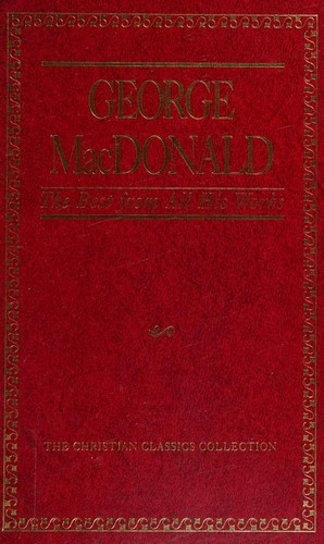 George MacDonald, the best from all his works