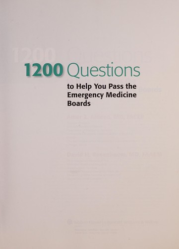 1200 Questions to Help You Pass the Emergency Medicine Boards