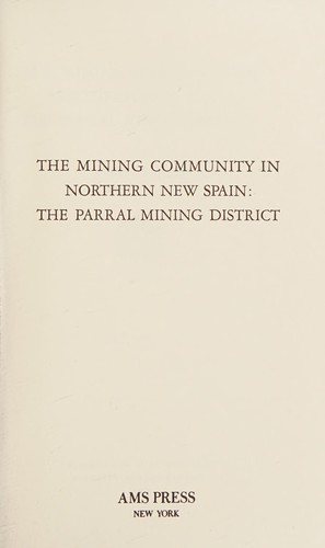 The Mining Community in Northern New Spain