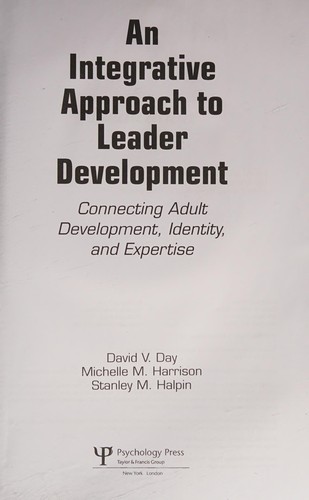 An Integrative Approach to Leader Development
