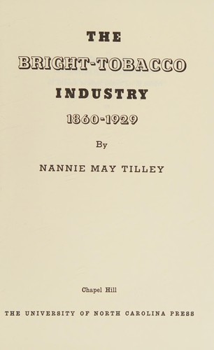 The Bright-Tobacco Industry, 1860-1929
